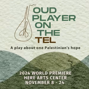 New Play Exploring Israeli-Palestinian Conflict Gets 3-Week Residency at HERE Arts…