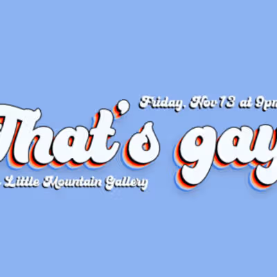 THAT'S GAY! COMEDY to Return for Vancouver's Funny And Gay Fest