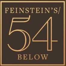 Feinstein's/54 Below Presents First-Time Ever NYC Concert Event Featuring the Songs F