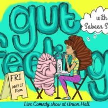 GUT FEELINGS Comes to Union Hall in May