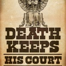 DEATH KEEPS HIS COURT Comes to the Chain Theatre This Month