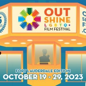 Fort Lauderdale's 15th Anniversary Edition of the OUTshine LGBTQ+ Film Festival to…