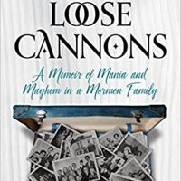 Diana Cannon Ragsdale Releases Memoir LOOSE CANNONS About Growing Up Mormon