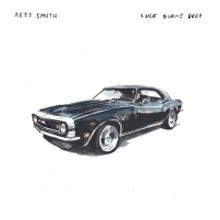 Rett Smith Shares New Single 'Luck Burns Deep'