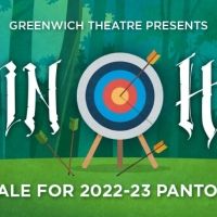 Greenwich Theatre Announces 2022 Panto ROBIN HOOD