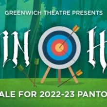 Greenwich Theatre Announces 2022 Panto ROBIN HOOD