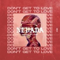 Nevada Drops Intoxicating New Single 'Don't Get To Love'