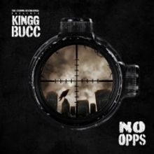 Kingg Bucc Introduces Latest Single 'No Opps'