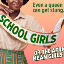 SCHOOL GIRLS; OR, THE AFRICAN MEAN GIRLS PLAY Partners with Smithsonian