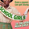 SCHOOL GIRLS; OR, THE AFRICAN MEAN GIRLS PLAY Partners with Smithsonian