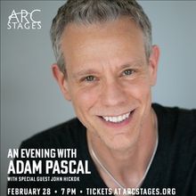 AN EVENING WITH ADAM PASCAL to be Presented at Arc Stages