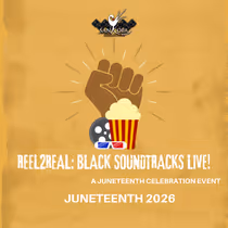REEL2REAL: BLACK SOUNDTRACKS LIVE! to Celebrate Juneteenth in Houston