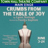 Town Hall Announces CRUMBS FROM THE TABLE OF JOY As Final Production Of The…