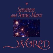 Seventeen Drops '_world' (Feat. Anne-Marie)
