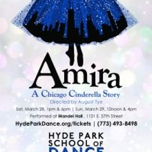 Hyde Park School Of Dance Presents AMIRA, A CHICAGO CINDERELLA STORY