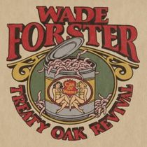 Wade Forster and TREATY OAK REVIVAL debut CAN OF WORMS; tour starts this month