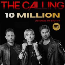 THE CALLING's DUST Hits No. 40 as Band Tops 10 Million Spotify Listeners
