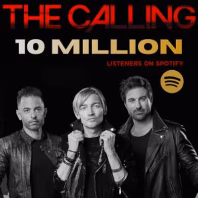 THE CALLING's DUST Hits No. 40 as Band Tops 10 Million Spotify Listeners