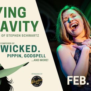 DEFYING GRAVITY: A Concert Celebration Of Stephen Schwartz Comes To The Encore Musical Theatre Company