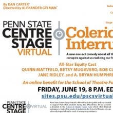 Penn State Centre Stage Virtual Will Present COLERIDGE INTERRUPTED