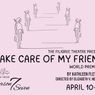 TAKE CARE OF MY FRIEND World Premiere to be Presented at Filigree Theatre