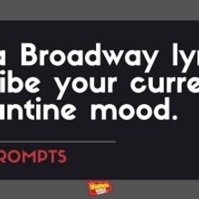 #BWWPrompts: Use A Broadway Lyric to Describe Your Quarantine Mood