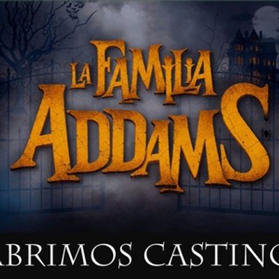 CASTING CALL: Audiciones abiertas para LA FAMILIA ADDAMS en el Teatro Calder&oacute;n