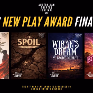 Australian Theatre Festival NYC Reveals 2026 New Play Award Finalists