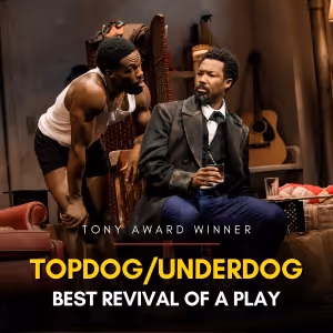 TOPDOG/UNDERDOG Wins 2023 Tony Award for Best Revival of a Play