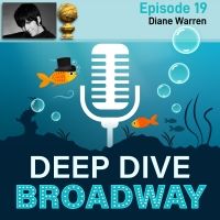 LISTEN: Diane Warren Talks The Making of 'Io Si' and More on DEEP DIVE BROADWAY…