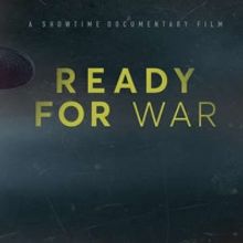 READY FOR WAR Airs Nov. 22 on Showtime