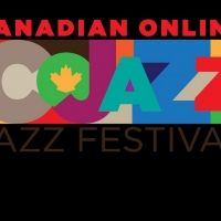 Canadian Online Jazz Festival Full Schedule Announced