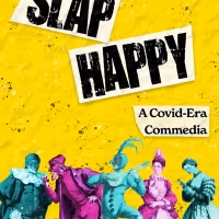SLAPHAPPY: A COVID-ERA COMMEDIA to be Presented by Villanova Theatre