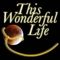 Williamston Theatre Presents THIS WONDERFUL LIFE