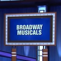 VIDEO: Test Your Knowledge With This JEOPARDY 'Broadway Musicals' Clue
