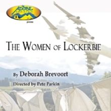 The Adobe Theater Presents THE WOMEN OF LOCKERBIE Next Month
