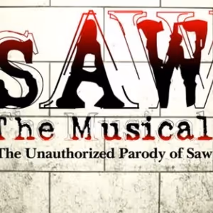 SAW THE MUSICAL: THE UNAUTHORIZED PARODY OF SAW to Premiere in New York in September