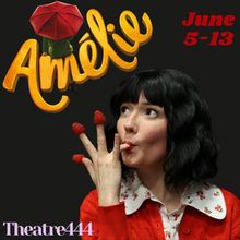 Theatre444 to Present AMÉLIE at the Geneva Community Center in New York