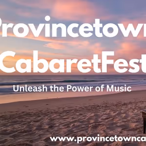 PROVINCETOWN CABARETFEST 2026 Season Schedule Revealed