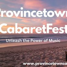 PROVINCETOWN CABARETFEST 2026 Season Schedule Revealed