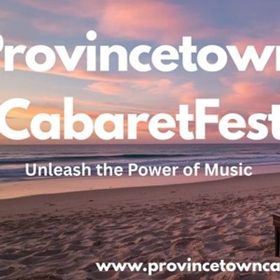 PROVINCETOWN CABARETFEST 2026 Season Schedule Revealed