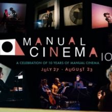Manual Cinema Presents A 10th Anniversary Retrospectacular