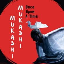 CORPUS to Present The North American Premiere Of MUKASHI, MUKASHI