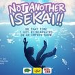 Spotlight: NOT ANOTHER ISEKAI at West of Lenin Theatre Photo