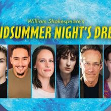 Full Cast And Creative Team Set for A MIDSUMMER NIGHT'S DREAM In-School Touring…