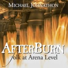 Folksinger Michael Johnathon Releases 19th Studio Album 'AFTERBURN'