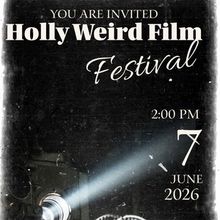 HOLLY WEIRD FILM FESTIVAL Unveils 2026 Lineup