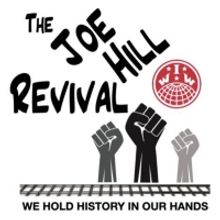 THE JOE HILL REVIVAL in Concert to be Presented at the Triad Theatre