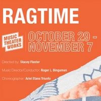 Music Theater Works Presents RAGTIME Comes To North Shore Center For The Performing…