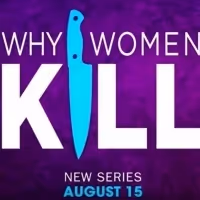 VIDEO: CBS All Access Reveals Official Trailer for WHY WOMEN KILL, Starring Lucy… Video